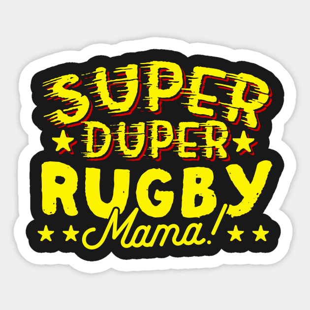 Super Duper Rugby Mama Sticker by thingsandthings